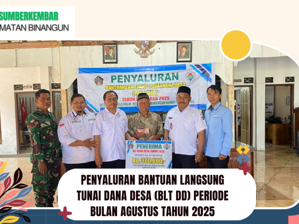 PENYALURAN BANTUAN LANGSUNG TUNAI DANA DESA (BLT DD) PERIODE BULAN AGUSTUS TAHUN 2025